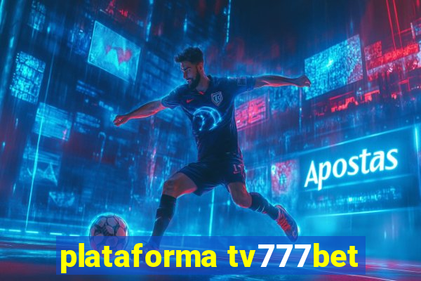 plataforma tv777bet